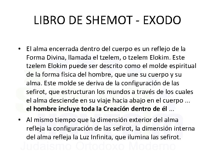 LIBRO DE SHEMOT - EXODO • El alma encerrada dentro del cuerpo es un