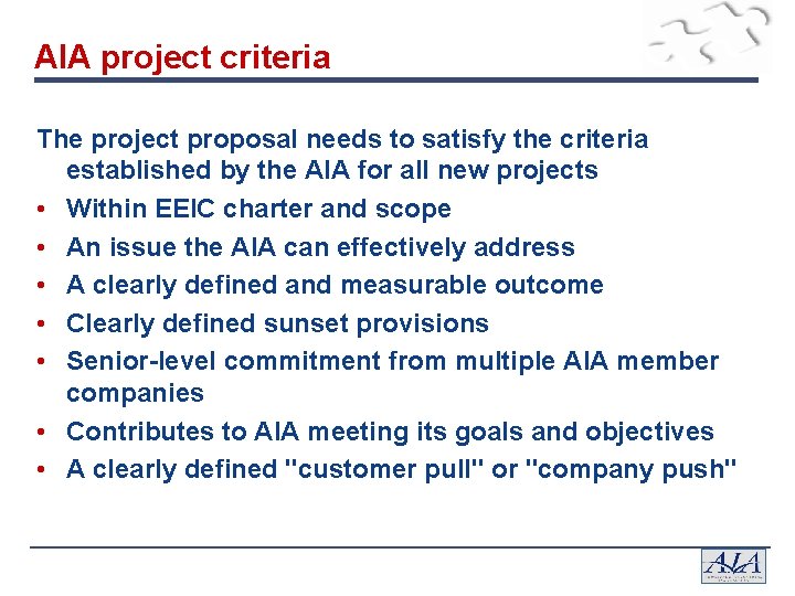 AIA project criteria The project proposal needs to satisfy the criteria established by the