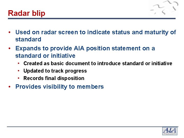 Radar blip • Used on radar screen to indicate status and maturity of standard