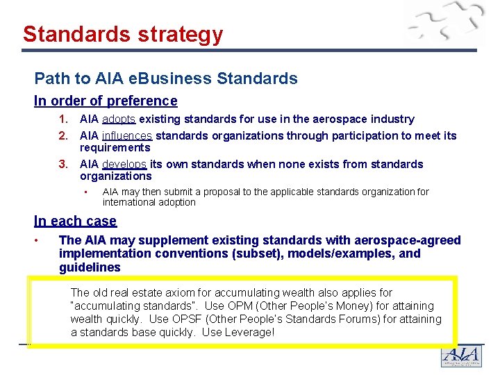 Standards strategy Path to AIA e. Business Standards In order of preference 1. AIA