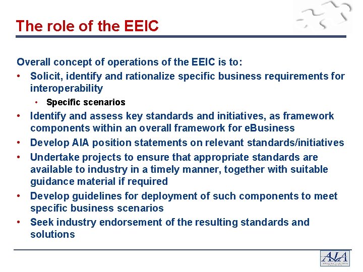 The role of the EEIC Overall concept of operations of the EEIC is to: