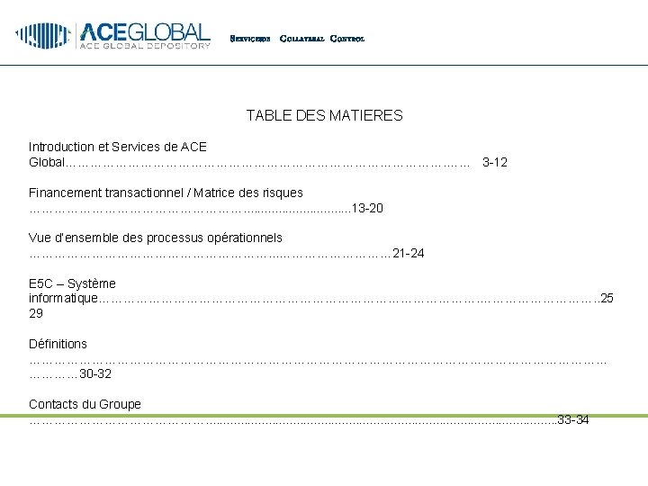 S ERVICESDE C OLLATERAL C ONTROL TABLE DES MATIERES Introduction et Services de ACE