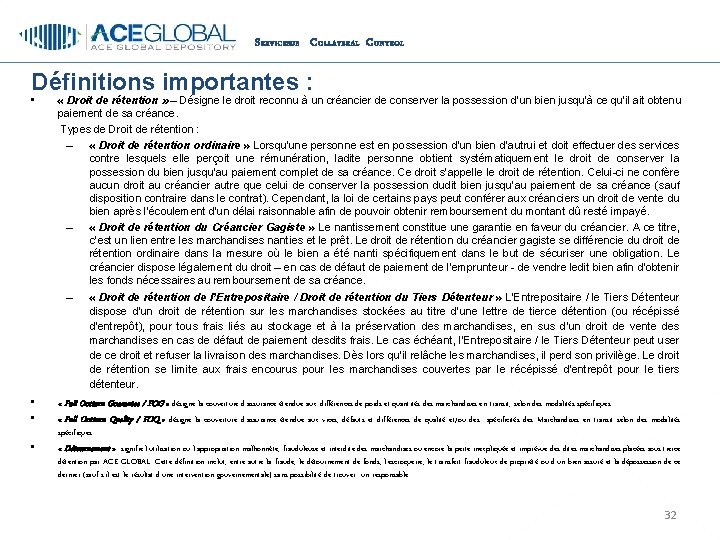 S ERVICESDE C OLLATERAL C ONTROL Définitions importantes : • « Droit de rétention