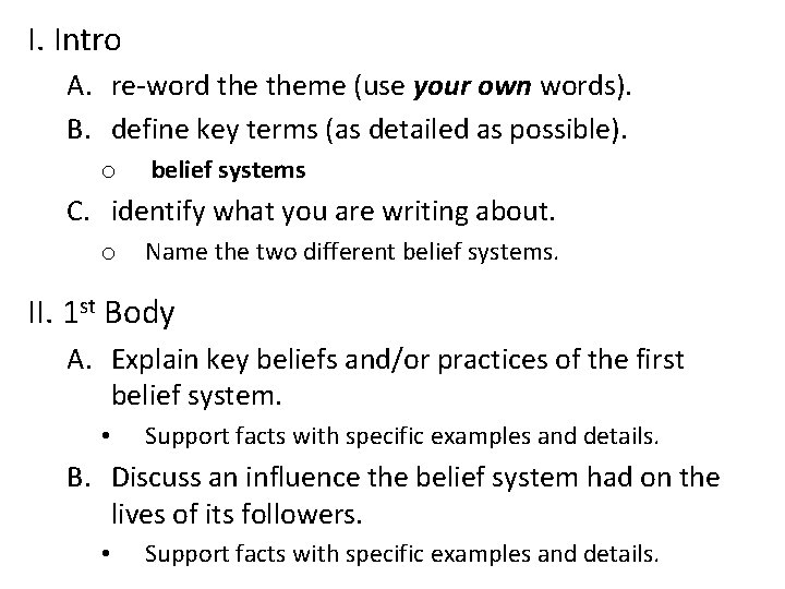 I. Intro A. re-word theme (use your own words). B. define key terms (as