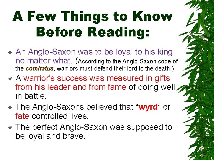 A Few Things to Know Before Reading: An Anglo-Saxon was to be loyal to