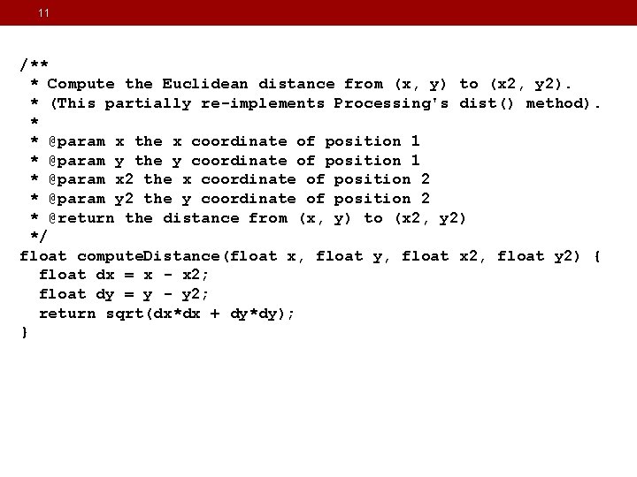 11 /** * Compute the Euclidean distance from (x, y) to (x 2, y