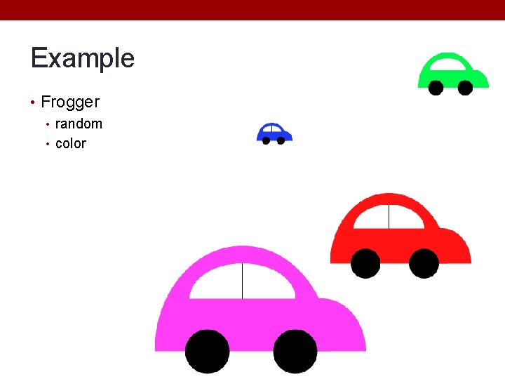 Example • Frogger • random • color 