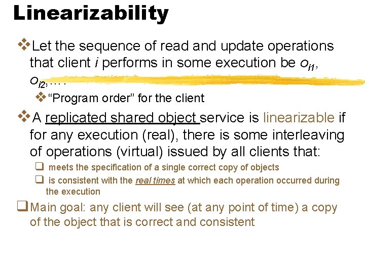 Linearizability v. Let the sequence of read and update operations that client i performs
