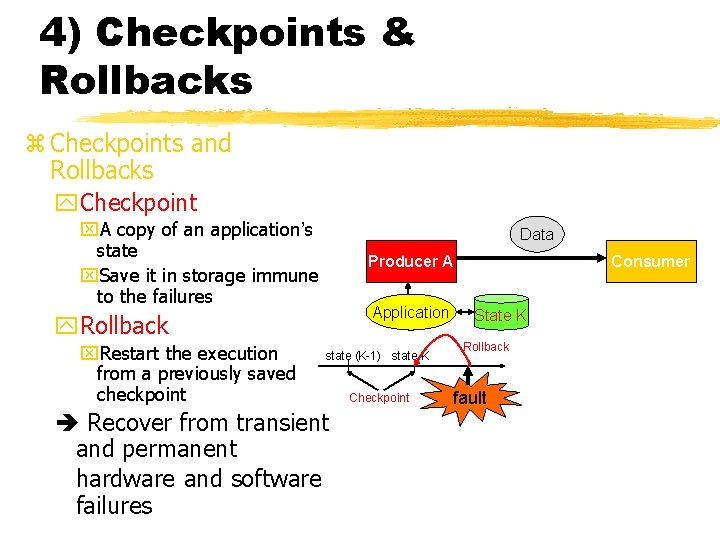 58 4) Checkpoints & Rollbacks z Checkpoints and Rollbacks y. Checkpoint x. A copy