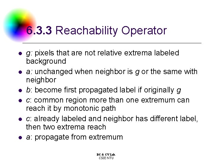 6. 3. 3 Reachability Operator l l l g: pixels that are not relative