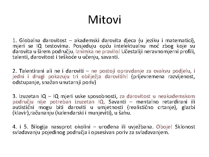 Mitovi 1. Globalna darovitost – akademski darovita djeca (u jeziku i matematici), mjeri se