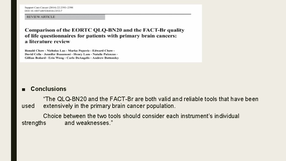 ■ Conclusions used “The QLQ-BN 20 and the FACT-Br are both valid and reliable