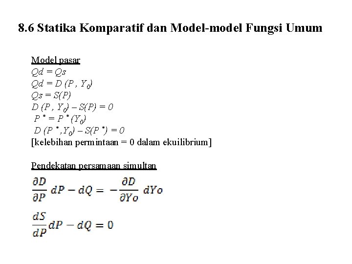 8. 6 Statika Komparatif dan Model-model Fungsi Umum Model pasar Qd = Qs Qd