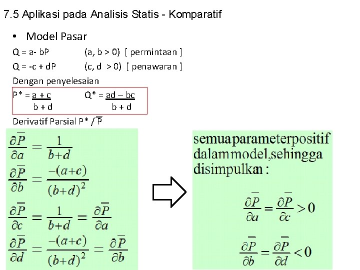 7. 5 Aplikasi pada Analisis Statis - Komparatif • Model Pasar Q = a-