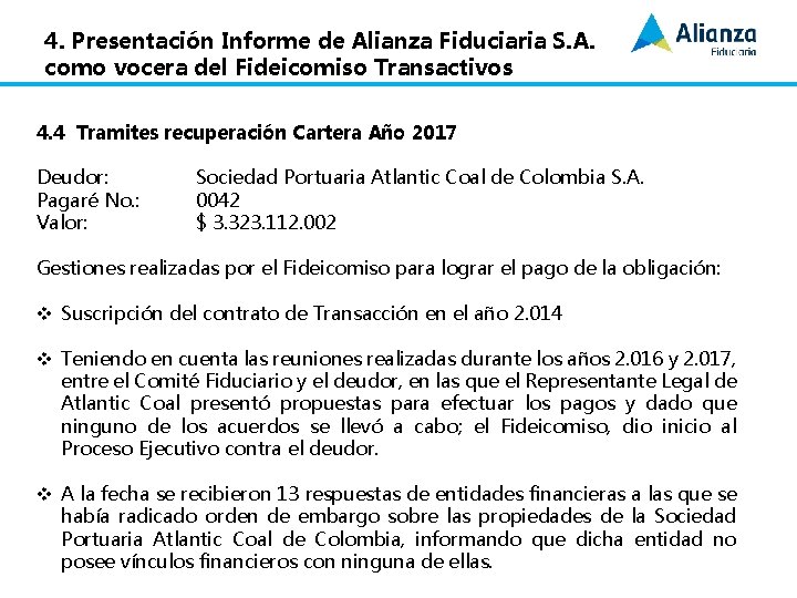 4. Presentación Informe de Alianza Fiduciaria S. A. como vocera del Fideicomiso Transactivos 4.