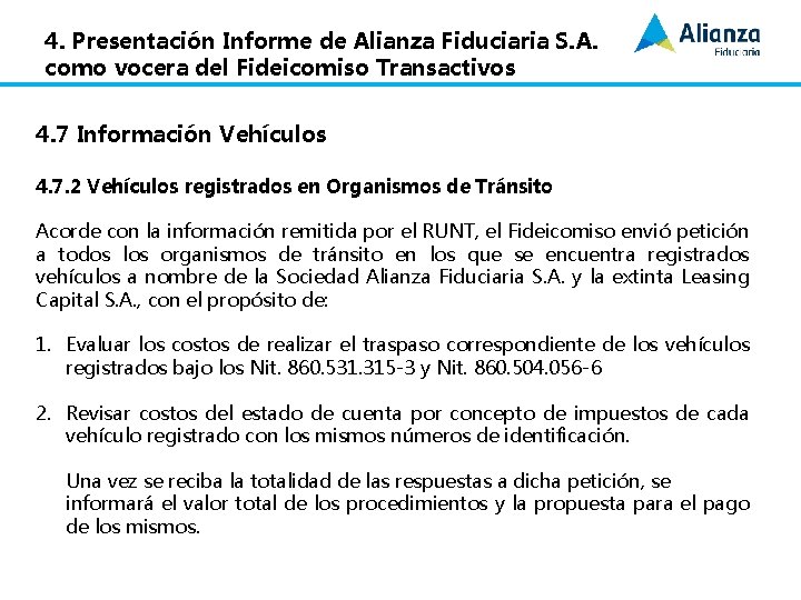 4. Presentación Informe de Alianza Fiduciaria S. A. como vocera del Fideicomiso Transactivos 4.