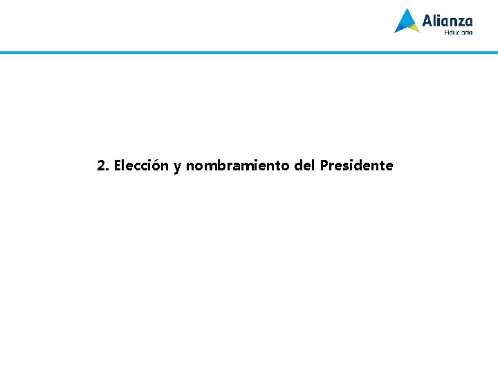 2. Elección y nombramiento del Presidente 