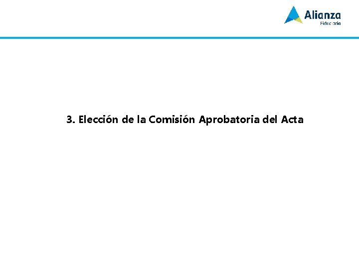 3. Elección de la Comisión Aprobatoria del Acta 