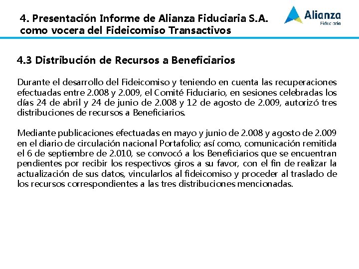 4. Presentación Informe de Alianza Fiduciaria S. A. como vocera del Fideicomiso Transactivos 4.