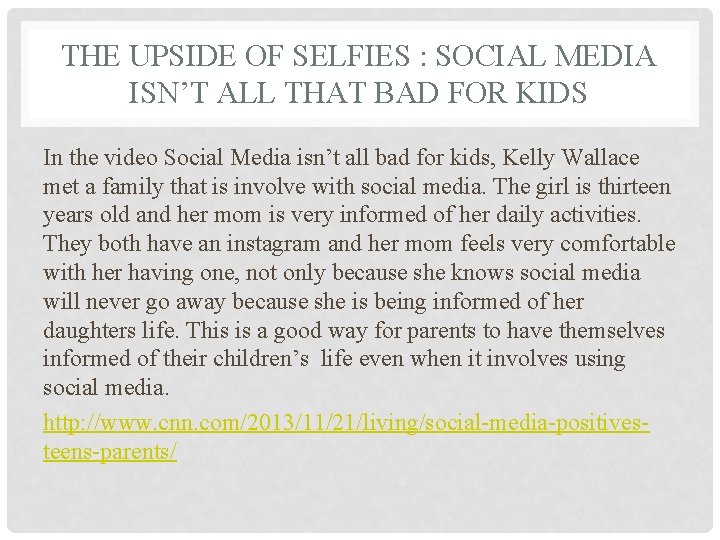 THE UPSIDE OF SELFIES : SOCIAL MEDIA ISN’T ALL THAT BAD FOR KIDS In