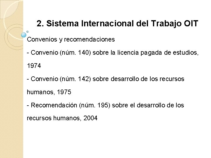 2. Sistema Internacional del Trabajo OIT Convenios y recomendaciones - Convenio (núm. 140) sobre