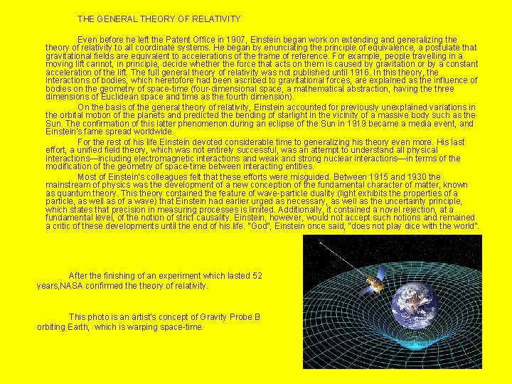 THE GENERAL THEORY OF RELATIVITY Even before he left the Patent Office in 1907,