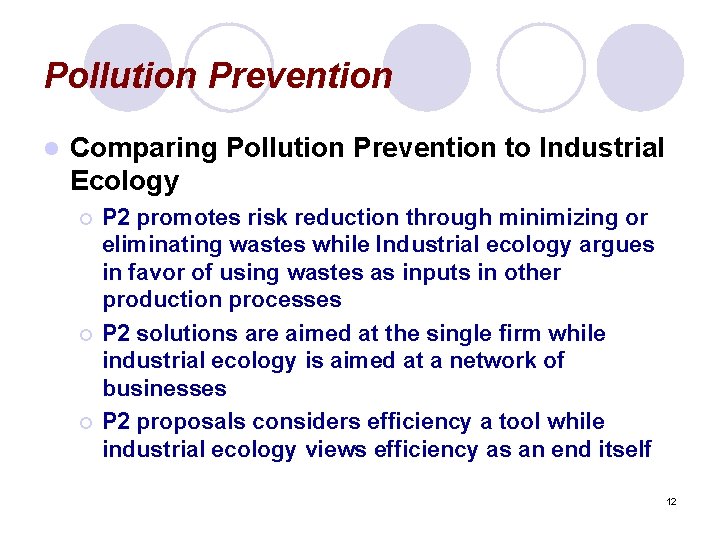 Pollution Prevention l Comparing Pollution Prevention to Industrial Ecology ¡ ¡ ¡ P 2