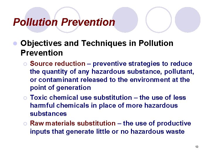 Pollution Prevention l Objectives and Techniques in Pollution Prevention ¡ ¡ ¡ Source reduction
