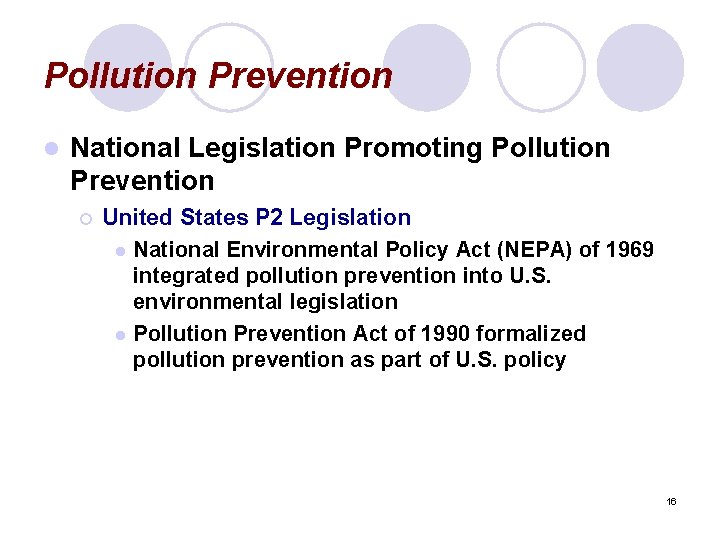Pollution Prevention l National Legislation Promoting Pollution Prevention ¡ United States P 2 Legislation