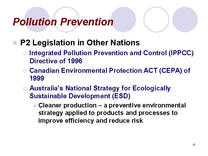Pollution Prevention l P 2 Legislation in Other Nations ¡ ¡ ¡ Integrated Pollution