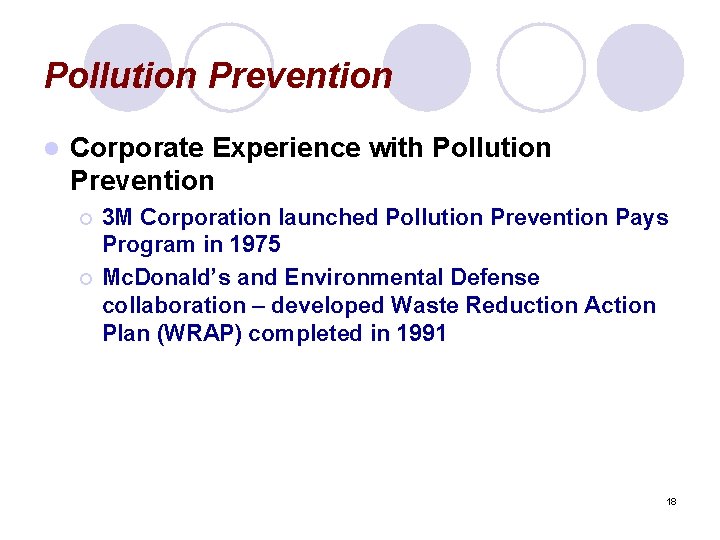 Pollution Prevention l Corporate Experience with Pollution Prevention ¡ ¡ 3 M Corporation launched