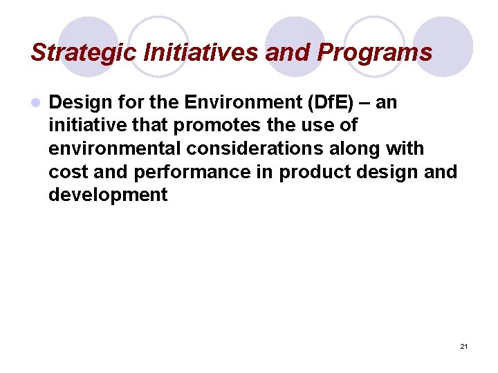 Strategic Initiatives and Programs l Design for the Environment (Df. E) – an initiative