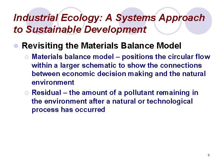Industrial Ecology: A Systems Approach to Sustainable Development l Revisiting the Materials Balance Model