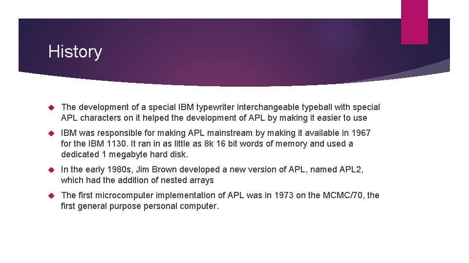 History The development of a special IBM typewriter interchangeable typeball with special APL characters
