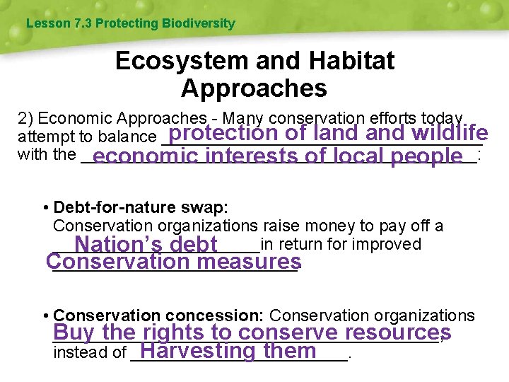 Lesson 7. 3 Protecting Biodiversity Ecosystem and Habitat Approaches 2) Economic Approaches - Many