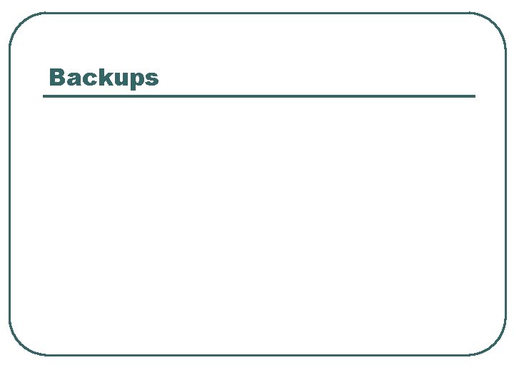 Backups 