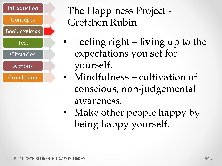 Introduction Concepts Book reviews Test Obstacles Actions Conclusion The Happiness Project - Gretchen Rubin