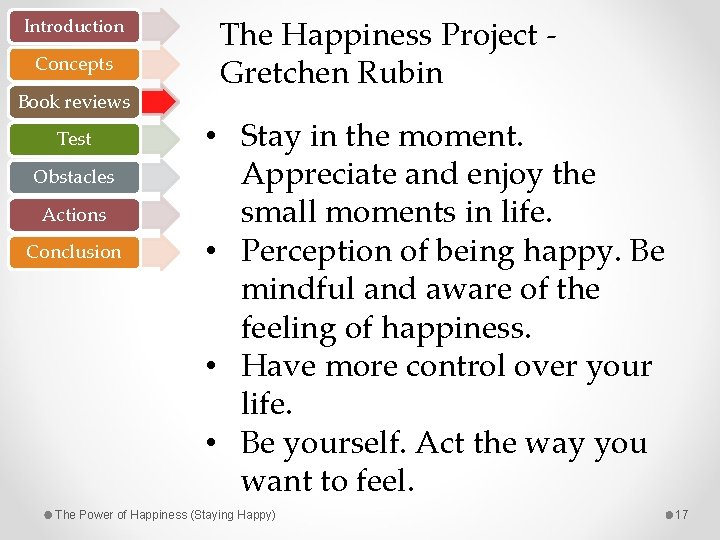 Introduction Concepts Book reviews Test Obstacles Actions Conclusion The Happiness Project - Gretchen Rubin