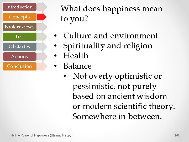 What does happiness mean to you? Introduction Concepts Book reviews Test Obstacles Actions Conclusion