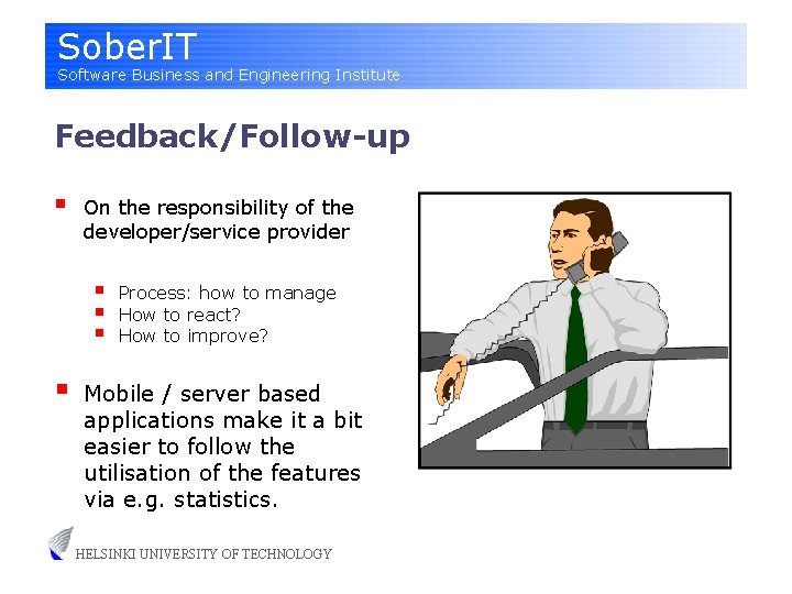 Sober. IT Software Business and Engineering Institute Feedback/Follow-up § On the responsibility of the