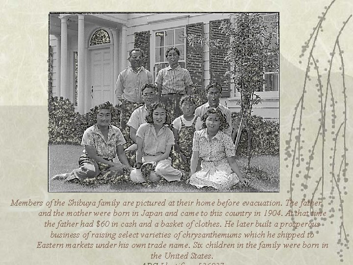 Members of the Shibuya family are pictured at their home before evacuation. The father