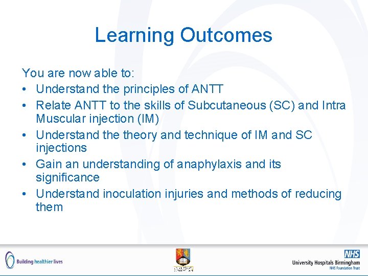 Learning Outcomes You are now able to: • Understand the principles of ANTT • Learning Outcomes You are now able to: • Understand the principles of ANTT •
