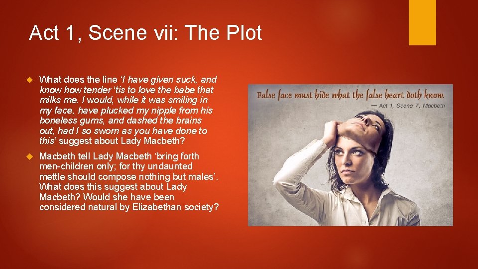 Act 1, Scene vii: The Plot What does the line ‘I have given suck,