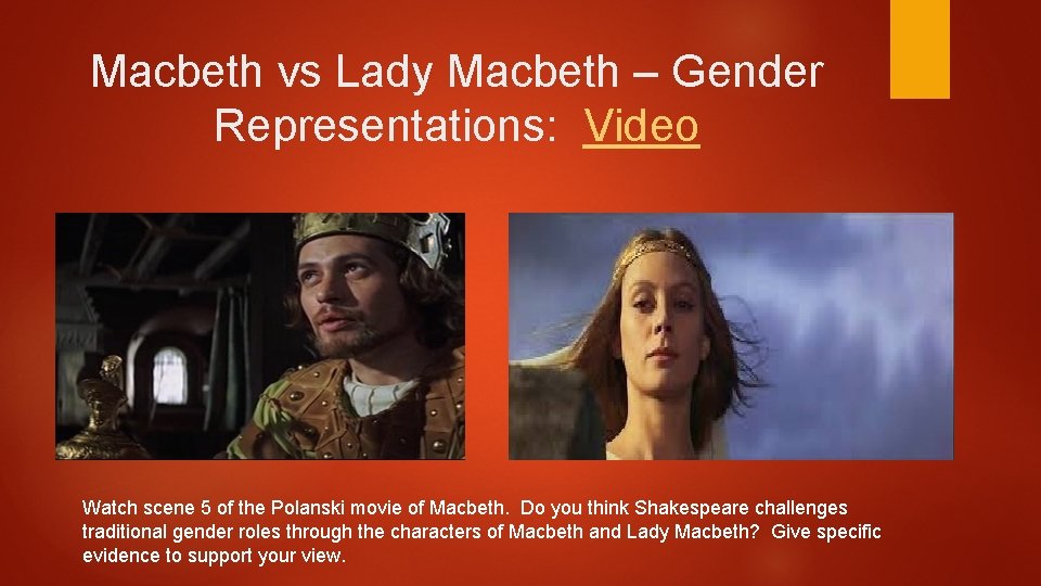 Macbeth vs Lady Macbeth – Gender Representations: Video Watch scene 5 of the Polanski