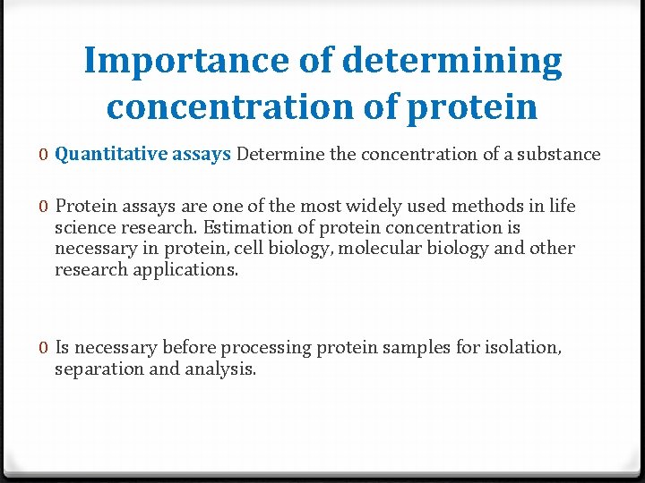 Importance of determining concentration of protein 0 Quantitative assays Determine the concentration of a Importance of determining concentration of protein 0 Quantitative assays Determine the concentration of a