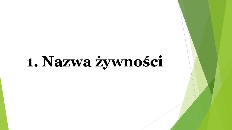 1. Nazwa żywności 