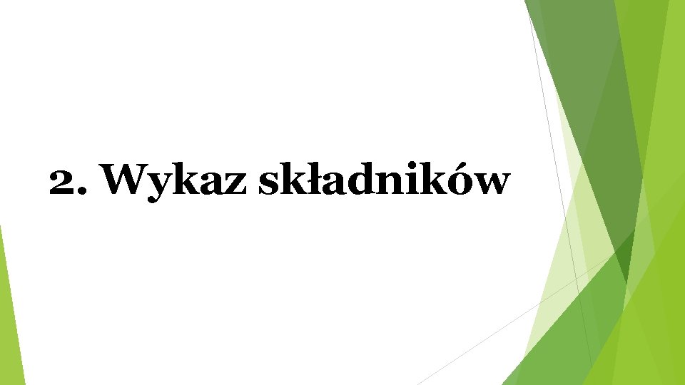 2. Wykaz składników 