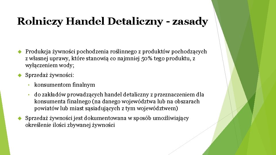 Rolniczy Handel Detaliczny - zasady Produkcja żywności pochodzenia roślinnego z produktów pochodzących z własnej