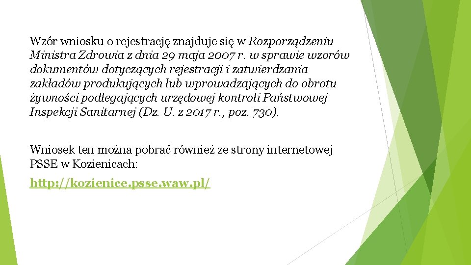 Wzór wniosku o rejestrację znajduje się w Rozporządzeniu Ministra Zdrowia z dnia 29 maja