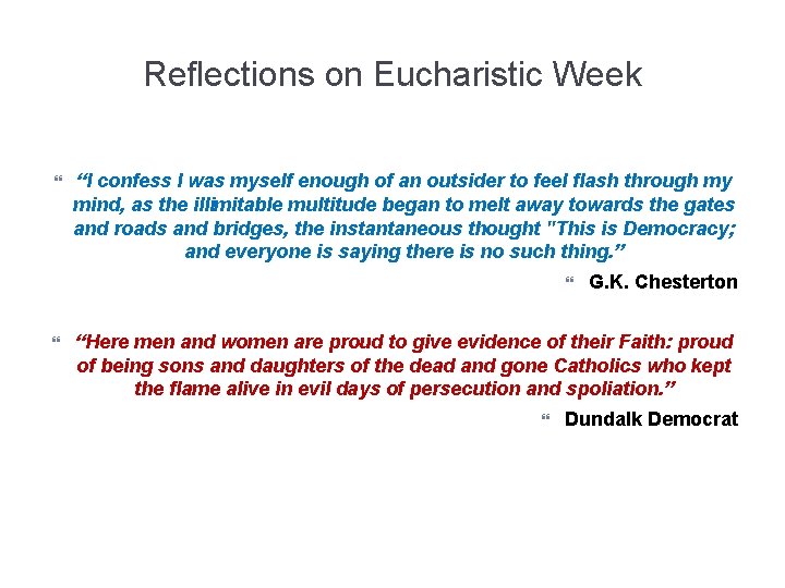 Reflections on Eucharistic Week “I confess I was myself enough of an outsider to
